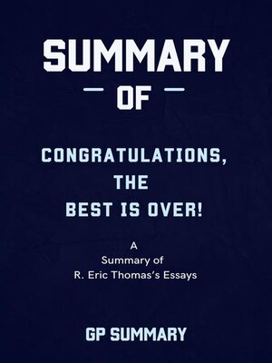 cover image of Summary of Congratulations, the Best Is Over! by R. Eric Thomas